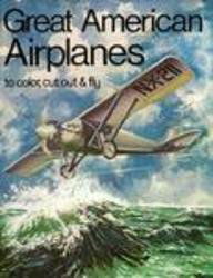 Great American Airplanes - Bellerophon Books - Boeken - Bellerophon Books - 9780883881132 - 1 september 1985