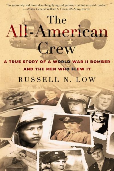 Cover for Russell N Low · The All-American Crew: A True Story of a World War II Bomber and the Men Who Flew It (Paperback Book) (2022)