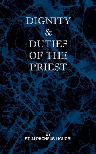 Cover for St Alphonsus Liguori · Dignity and Duties of the Priest or Selva (Paperback Bog) (2009)
