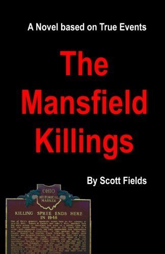 Cover for Scott Fields · The Mansfield Killings: a Novel Based on True Events (Paperback Book) (2012)