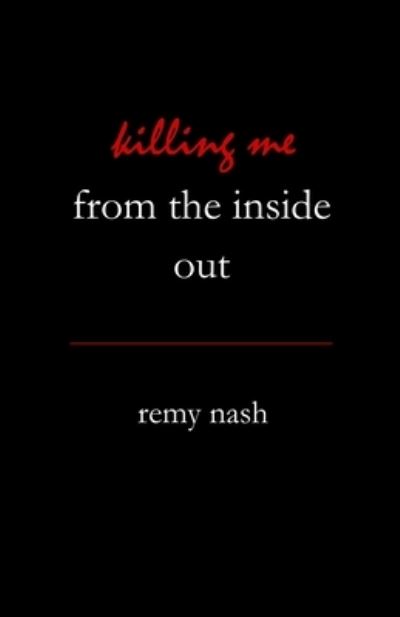 Cover for Remy Nash · Killing Me From the Inside Out (Paperback Book) (2019)