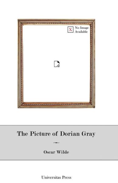 The Picture of Dorian Gray - Oscar Wilde - Books - Universitas Press - 9780993995132 - August 17, 2015