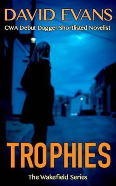 Trophies - David Evans - Libros - Bloodhound Books - 9780995511132 - 6 de julio de 2016