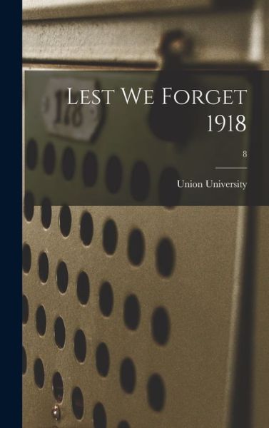 Cover for Union University · Lest We Forget 1918; 8 (Hardcover Book) (2021)