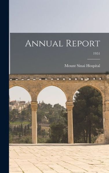 Cover for N y ) Mount Sinai Hospital (New York · Annual Report; 1951 (Hardcover Book) (2021)