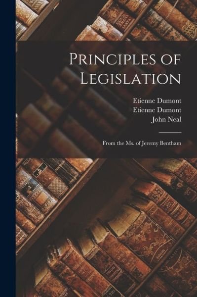 Cover for Etienne 1759-1829 Dumont · Principles of Legislation (Taschenbuch) (2021)