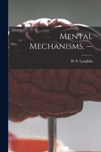 Cover for H P (Henry Prather) 1916- Laughlin · Mental Mechanisms. -- (Pocketbok) (2021)