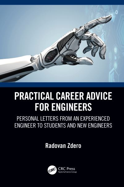 Cover for Radovan Zdero · Practical Career Advice for Engineers: Personal Letters from an Experienced Engineer to Students and New Engineers (Hardcover Book) (2021)