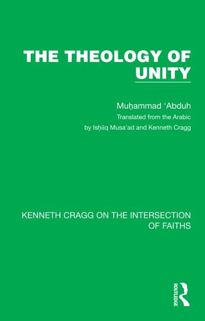 Cover for Muhammad 'Abduh · The Theology of Unity - Kenneth Cragg on the Intersection of Faiths (Taschenbuch) (2023)