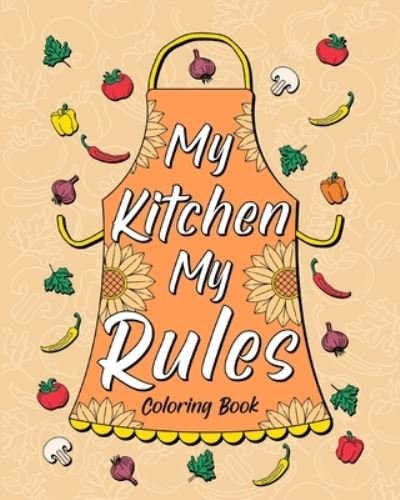 Cover for Paperland · My Kitchen My Rules Coloring Book (Paperback Book) (2024)