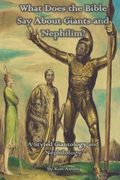 Cover for Ken Ammi · What Does the Bible Say About Giants and Nephilim? (Paperback Book) (2019)