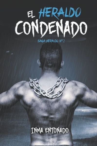 Cover for Inma Entonado · El Heraldo Condenado (Paperback Book) (2019)