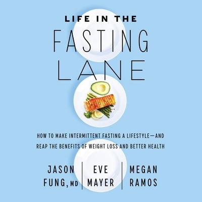 Cover for Jason Fung · Life in the Fasting Lane How to Make Intermittent Fasting a Lifestyle-and Reap the Benefits of Weight Loss and Better Health (CD) (2020)