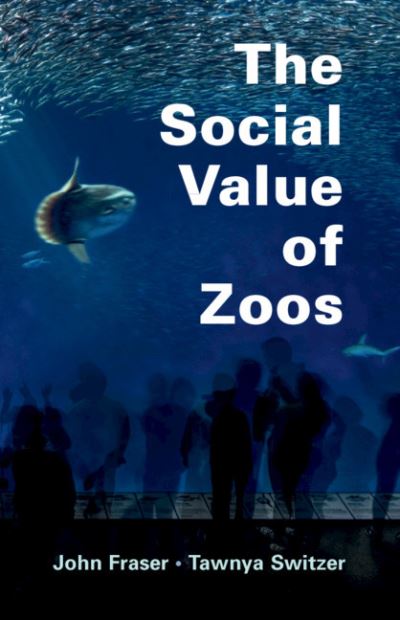 Cover for John Fraser · The Social Value of Zoos (Hardcover Book) (2021)