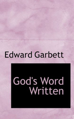 Cover for Edward Garbett · God's Word Written (Paperback Book) (2009)