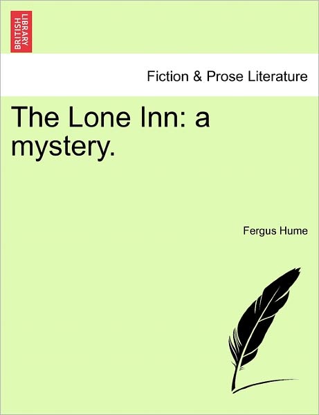 Cover for Fergus Hume · The Lone Inn: a Mystery. (Pocketbok) (2011)