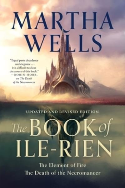 The Book of Ile-Rien: The Element of Fire & The Death of the Necromancer - Martha Wells - Böcker - St Martin's Press - 9781250873132 - 15 april 2024