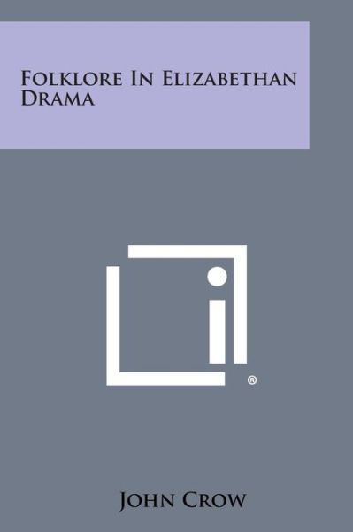 Cover for John Crow · Folklore in Elizabethan Drama (Paperback Bog) (2013)