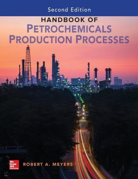 Cover for Robert Meyers · Handbook of Petrochemicals Production, Second Edition (Hardcover bog) (2018)