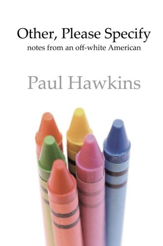 Cover for Paul Hawkins · Other, Please Specify: Notes from an Off-white American (Pocketbok) (2014)