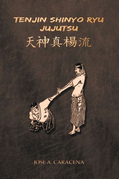 Cover for Jose A. Caracena · Tenjin Shinyo Ryu Jujutsu (Paperback Book) (2018)