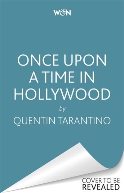 Cover for Quentin Tarantino · Once Upon a Time in Hollywood: The First Novel By Quentin Tarantino (Paperback Bog) (2021)