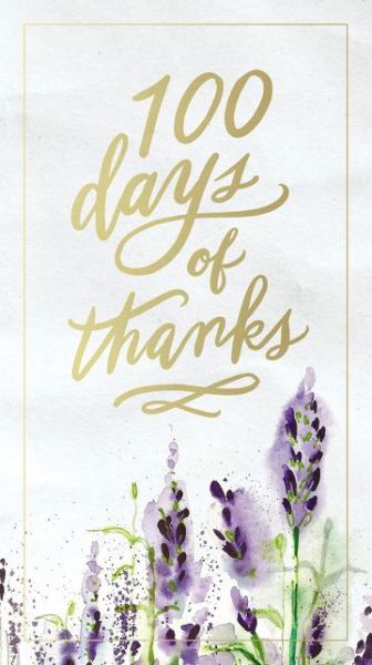 Cover for Thomas Nelson · 100 Days of Thanks (Innbunden bok) (2018)