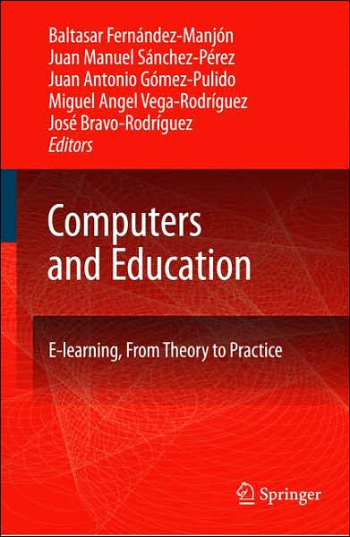 Cover for Baltasar Fernandez Manjon · Computers and Education: E-Learning, From Theory to Practice (Hardcover Book) [2007 edition] (2007)