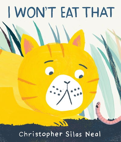 Cover for Christopher Silas Neal · I Won't Eat That (Inbunden Bok) (2017)