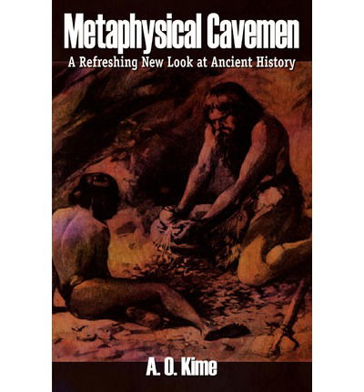 Cover for Allen Kime · Metaphysical Cavemen: a Refreshing New Look at Ancient History (Paperback Book) (2003)