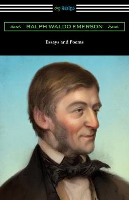 Cover for Ralph Waldo Emerson · Essays and Poems by Ralph Waldo Emerson (with an Introduction by Stuart P. Sherman) (Taschenbuch) (2017)