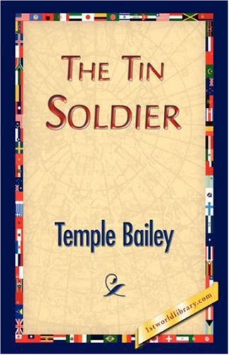 Cover for Temple Bailey · The Tin Soldier (Hardcover bog) (2007)