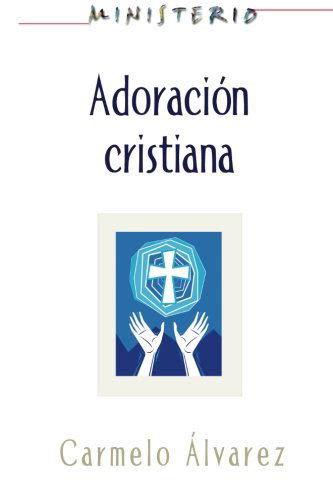 Cover for Assoc for Hispanic Theological Education · Ministerio - Adoración Cristiana: Teología Y Práctica Desde La Óptica Protestante: Christian Worship: the Theology and Practice of Protestants Aeth (Paperback Book) (2013)