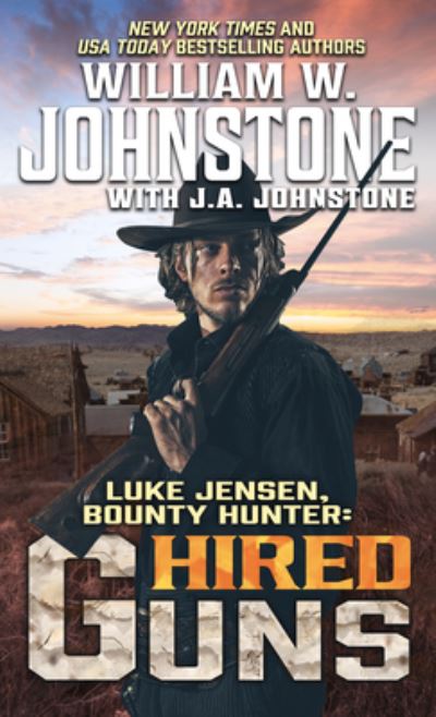 Cover for William W. Johnstone · Luke Jensen, Bounty Hunter Hired Guns (Book) (2020)