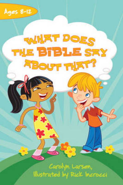 Cover for Carolyn Larsen · What Does the Bible Say about That? (Paperback Book) (2009)