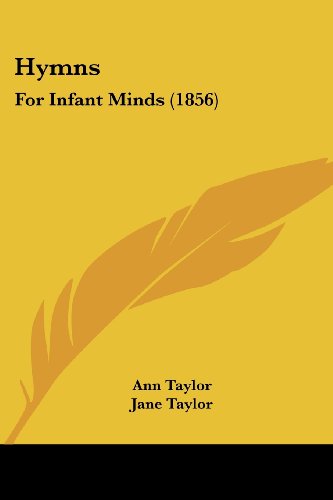 Cover for Jane Taylor · Hymns: for Infant Minds (1856) (Paperback Book) (2008)