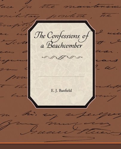 Cover for E. J. Banfield · The Confessions of a Beachcomber (Paperback Book) (2008)