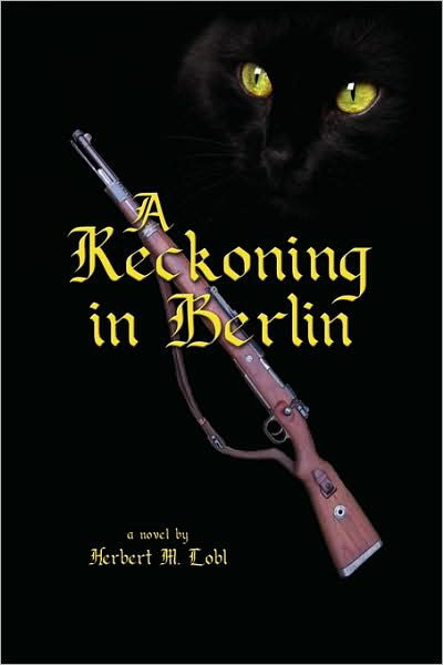 Cover for Herbert M Lobl · A Reckoning in Berlin (Paperback Book) (2009)