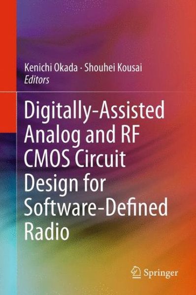 Cover for Kenichi Okada · Digitally-assisted Analog and Rf Cmos Circuit Design for Software-defined Radio (Hardcover Book) (2011)