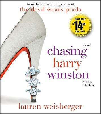 Cover for Lauren Weisberger · Chasing Harry Winston: a Novel (Audiobook (CD)) [Abridged edition] (2010)