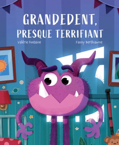 Cover for Valerie Fontaine · Grandedent, Presque Terrifiant (Hardcover Book) (2022)