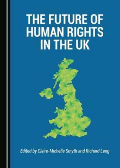 Cover for Richard Lang · The Future of Human Rights in the UK (Gebundenes Buch) (2017)