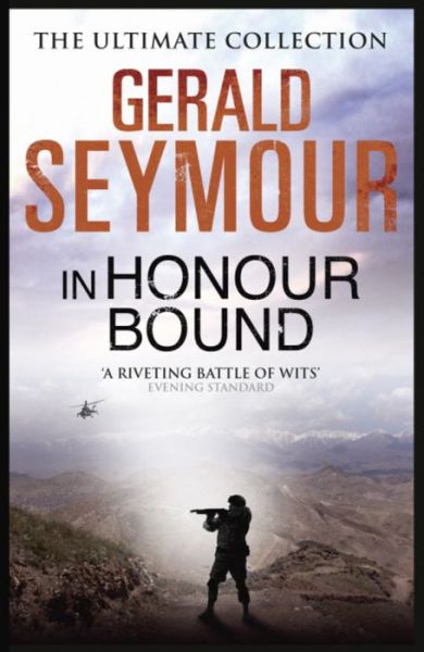 In Honour Bound - Gerald Seymour - Books - Hodder & Stoughton - 9781444760132 - December 18, 2014