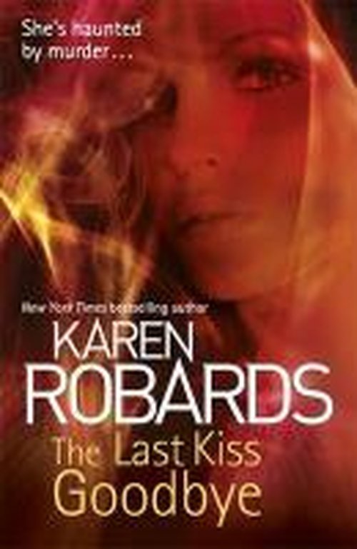 Cover for Karen Robards · The Last Kiss Goodbye - Dr Charlotte Stone (Hardcover bog) (2014)