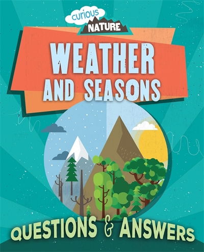 Cover for Nancy Dickmann · Curious Nature: Weather and Seasons - Curious Nature (Paperback Book) [Illustrated edition] (2020)