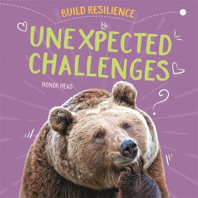 Cover for Honor Head · Build Resilience: Unexpected Challenges - Build Resilience (Inbunden Bok) [Illustrated edition] (2020)