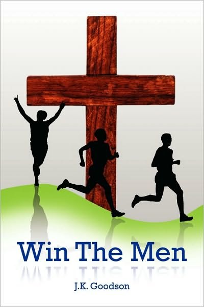 Cover for J K Goodson · Win the men (Paperback Book) (2010)