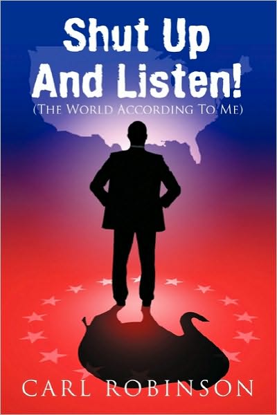 Cover for Carl Robinson · Shut Up and Listen!: (The World According to Me) (Paperback Book) (2010)