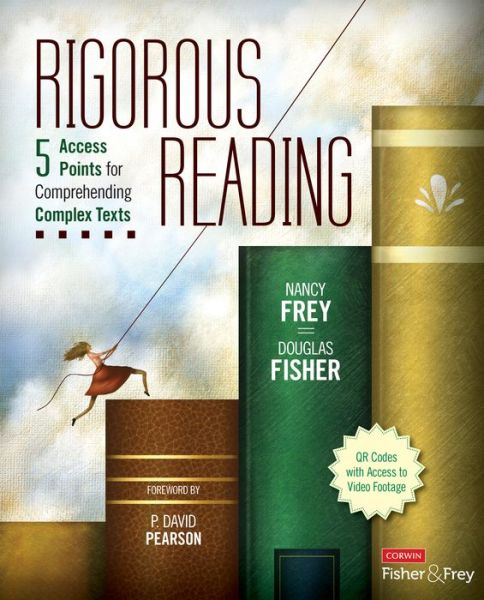 Cover for Nancy Frey · Rigorous Reading: 5 Access Points for Comprehending Complex Texts - Corwin Literacy (Paperback Book) (2013)