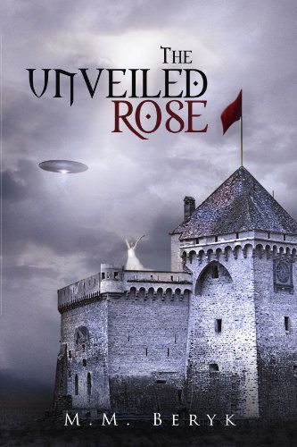 Cover for M M. Beryk · The Unveiled Rose (Paperback Book) (2010)